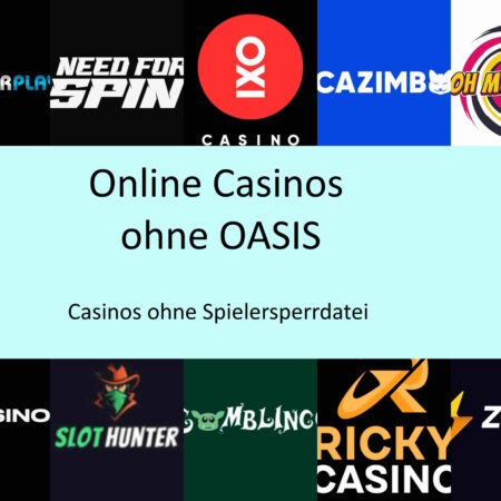 Beste online Casinos ohne Oasis 2025